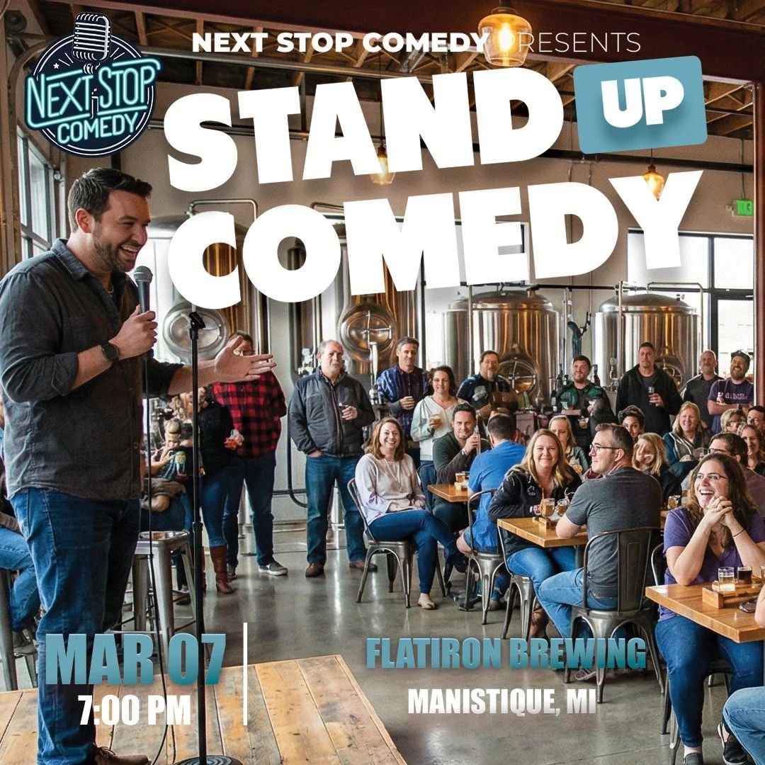EVENTS: We're excited to announce Stand Up Comedy presented by Next Stop Comedy at Flatiron Brewing on Saturday, March 7th at 7pm! Get your tickets today! Link in the comments! #comedy #manistique #brewery