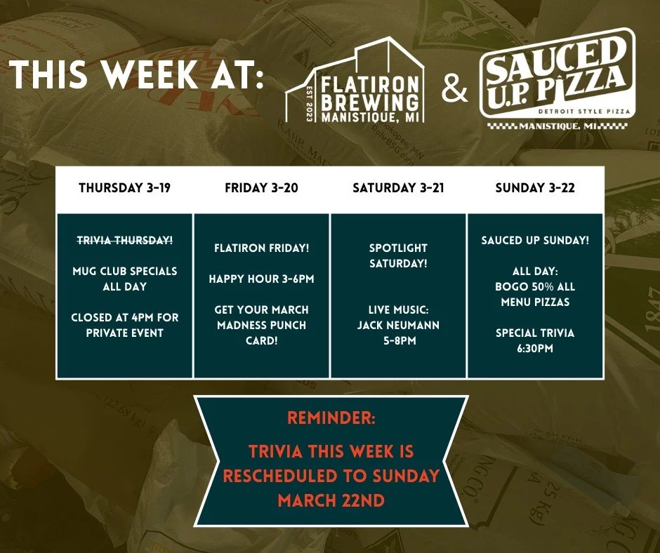 THIS WEEK: We hope you made it through all the snowy weather safe and sound! We've got some fun stuff at Flatiron Brewing and @sauced_up_pizza this week! We have a private event starting at 4pm on Thursday which means Trivia is rescheduled to Sunday 