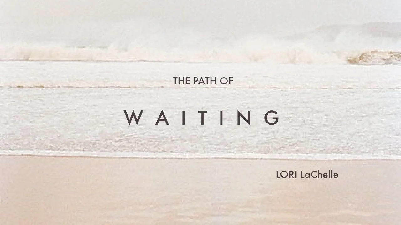The Path of Waiting