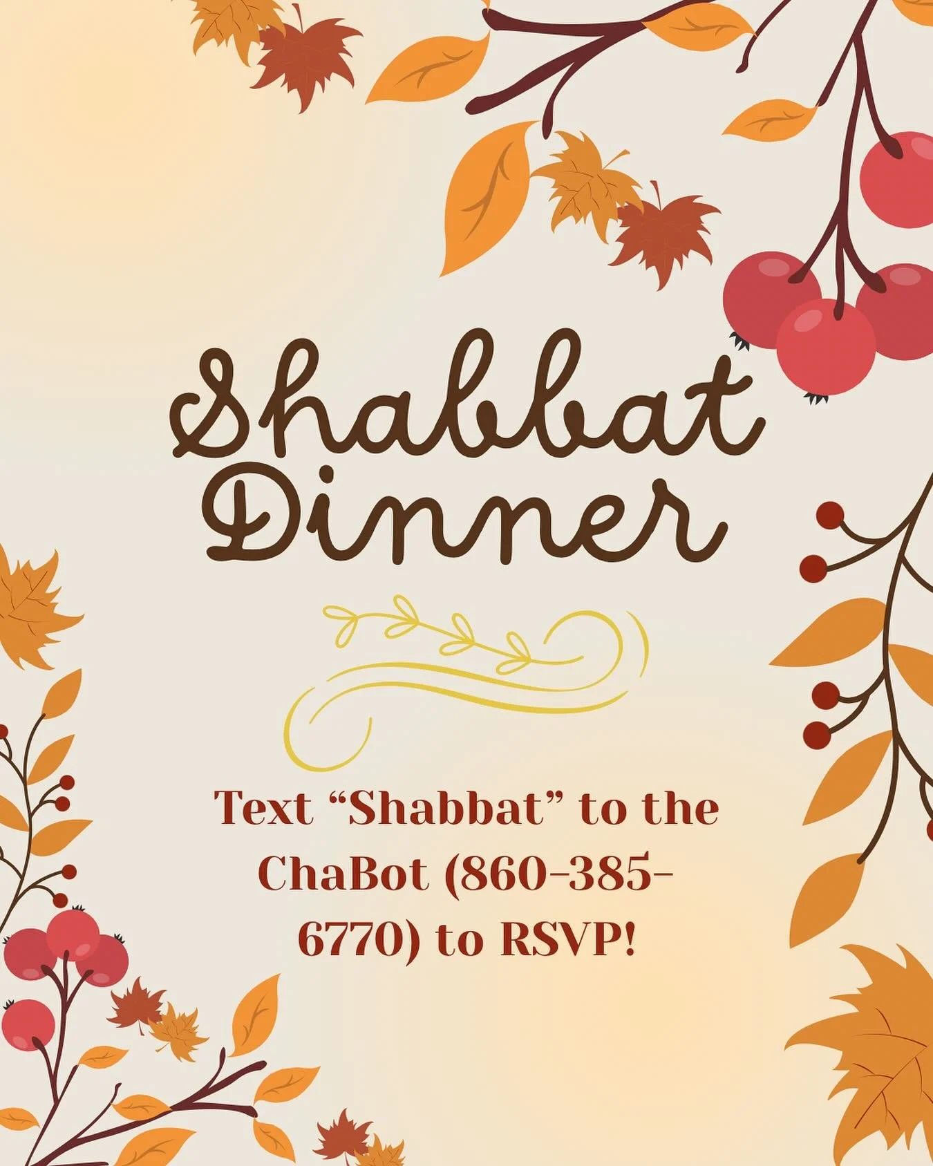 GET READY AND GET RSVPing…it’s almost Shabbos! Text “Shabbat” to the ChaBot to RSVP 📱🥳