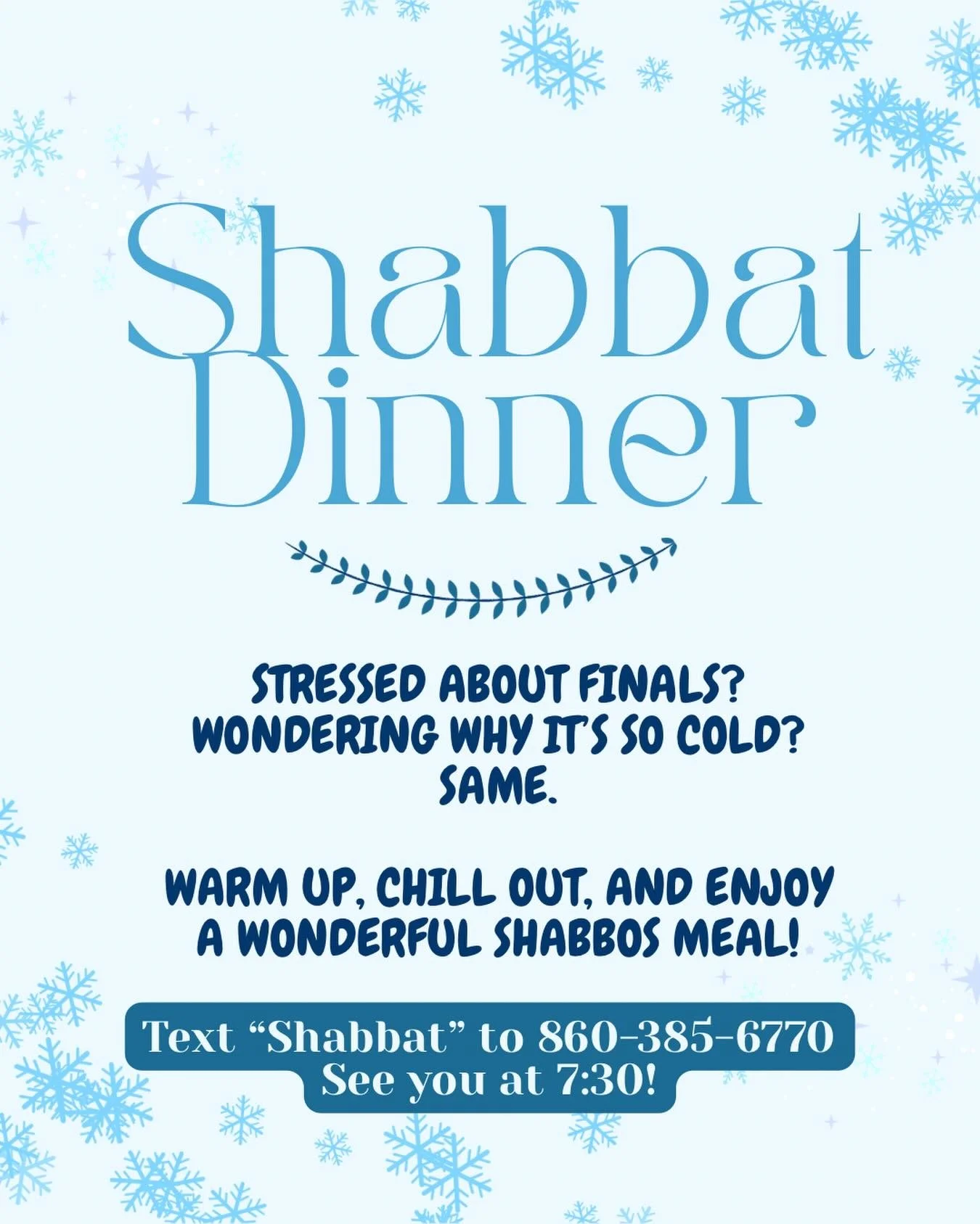 ✨TGIS✨ (thank goodness it&rsquo;s Shabbat). Are you stressed and cold? We are too 🤗😎 Join us for a delicious meal, great conversation, and warm community. Text &ldquo;Shabbat&rdquo; to 860-385-6770 to RSVP! See you at 7:30 🎉