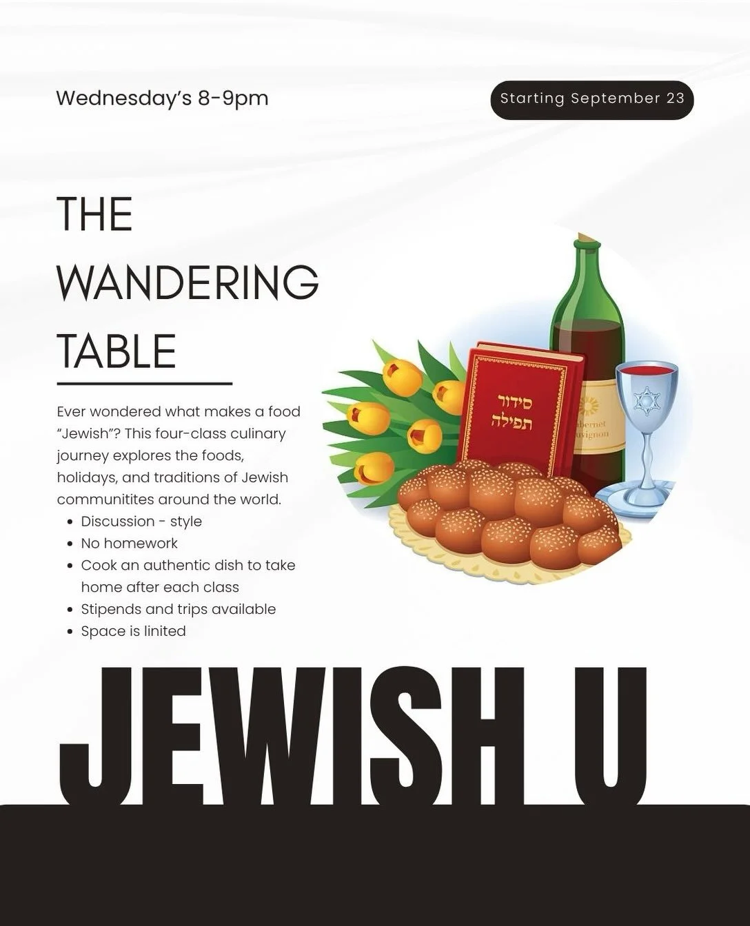 Interested in learning more about what makes a food &ldquo;Jewish&rdquo;? Learn more about foods, holidays, and traditions of Jewish communities around the world in our new Jewish U class on Wednesday nights starting September 23! Click the link belo