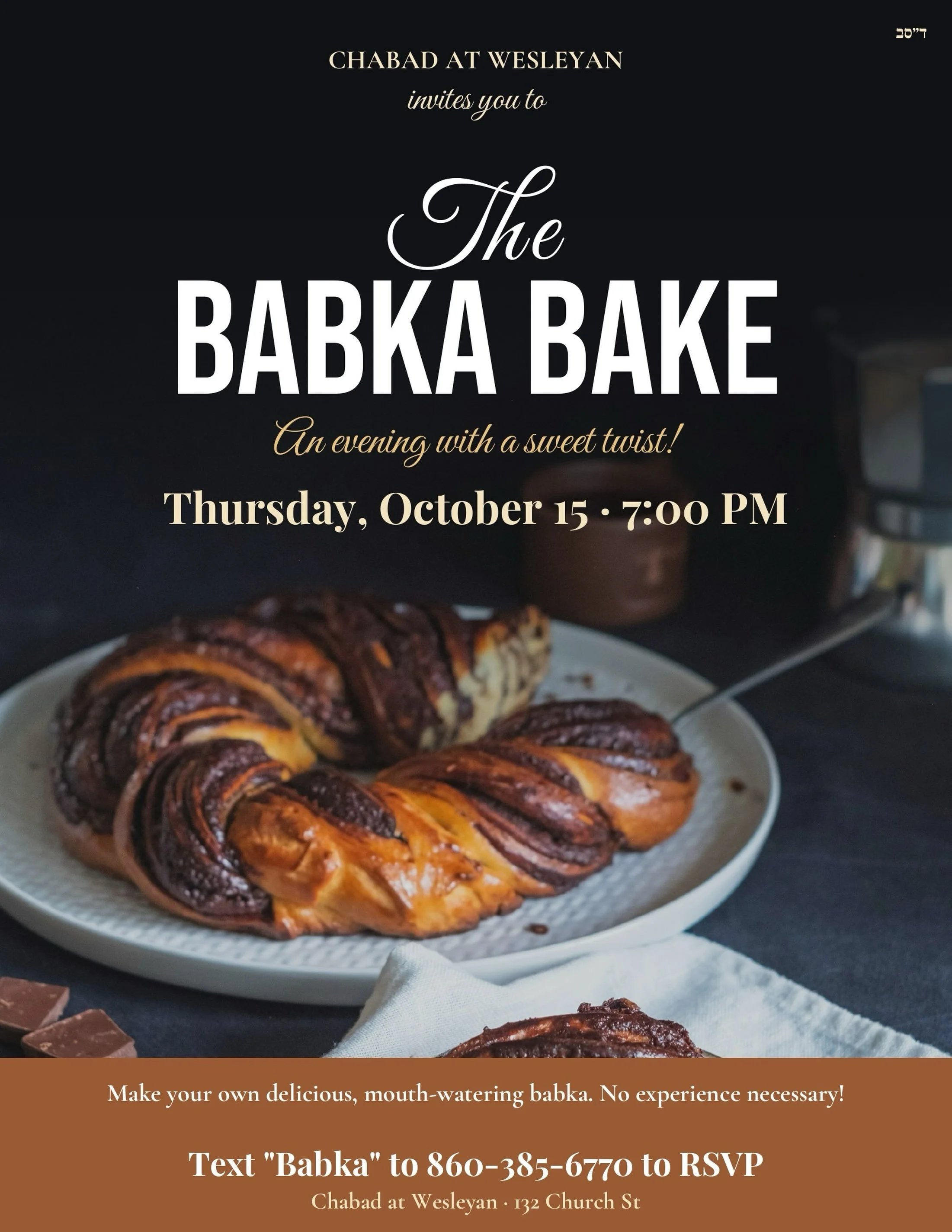 BABKA BAKE this Thursday! Come to make some delicious babka for your families and show them your Wesleyan education is being put to good use! Text the Chabad Bot (860-385-6770) &ldquo;Babka&rdquo; for a great time and great food.