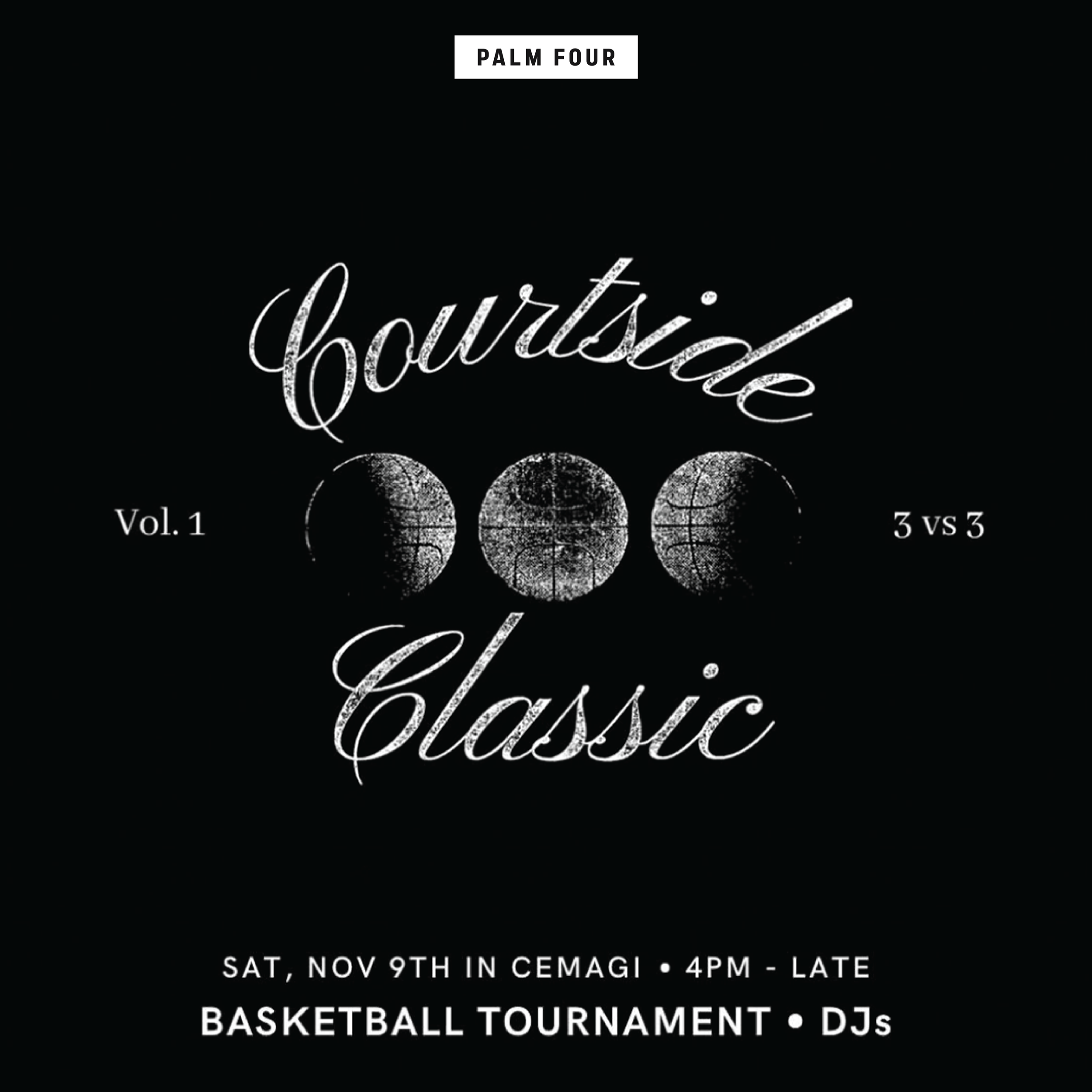 Event poster for 'Courtside Classic' presented by Palm Four, featuring basketball game and DJ on Saturday, November 9th at Cemagi starting at 4 PM.