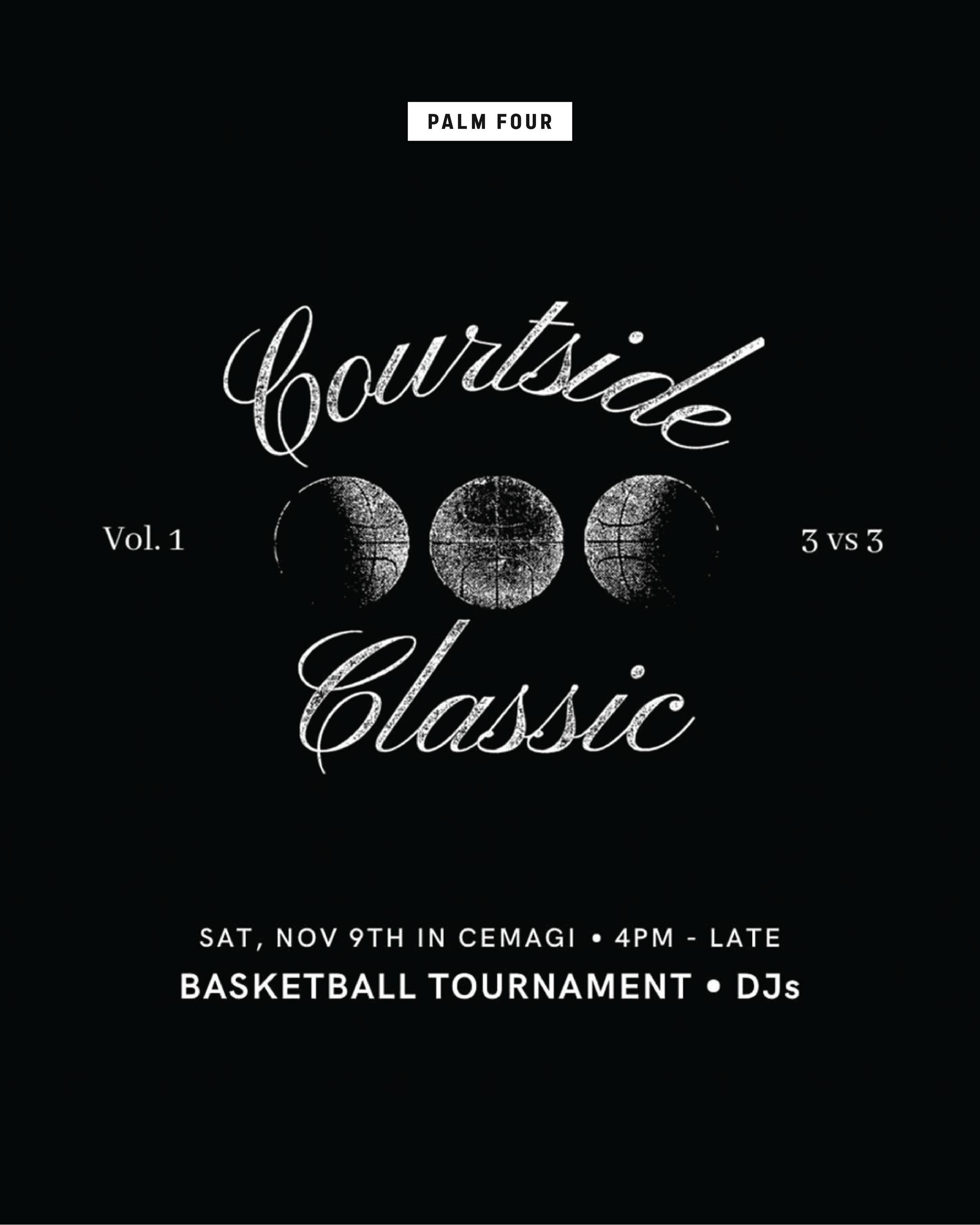 Event poster for 'Courtside Classic' presented by Palm Four, featuring basketball game and DJ on Saturday, November 9th at Cemagi starting at 4 PM.