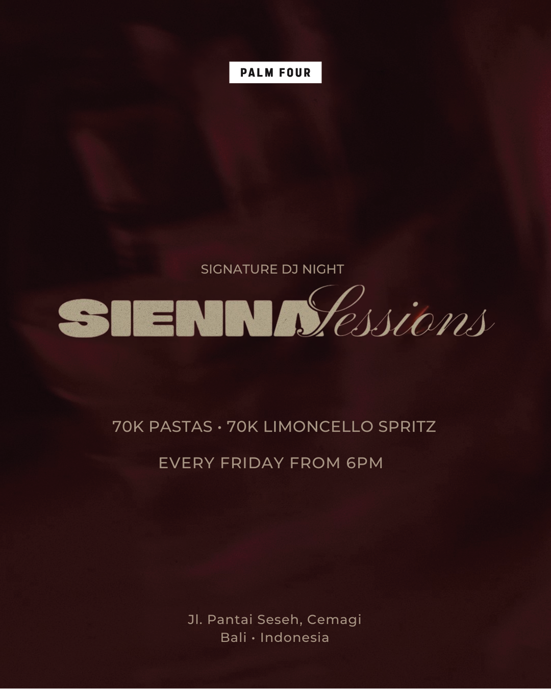 Event poster for Sienna Sessions, presented by Palm Four, featuring DJ Night, with 70K pastas and 70K Limoncello Spritz every Friday from 6 PM at Jl. Pantai Seseh, Cemagi, Bali, Indonesia.