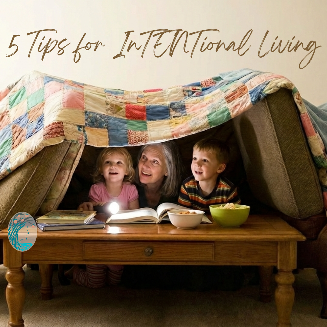 5 Tips for InTENTional Living