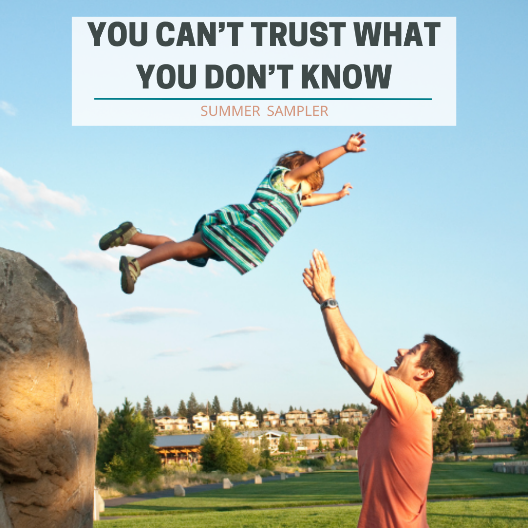 Summer Sampler: You Can’t Trust What You Don’t Know