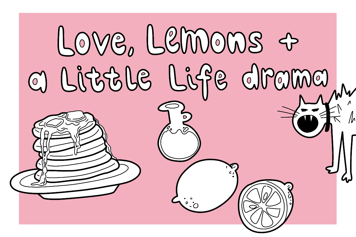 Love, Lemons &amp; a Little Life drama