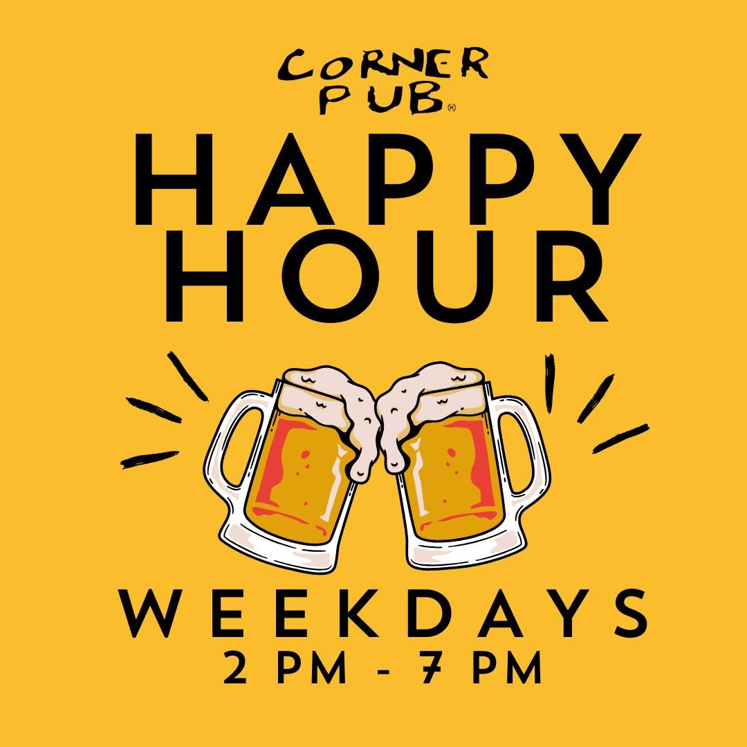 HAPPY HAPPY HOUR DAY!
🥃 Introducing a NEW Happy Hour at Corner Pub! 🥃
.
.
With some great deals happening every Monday - Friday from 2 pm - 7 pm as well as daily ALL-DAY specials, bring your friends, family, coworkers, rivals, anyone you can think 