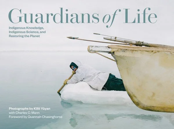 Cover photo of the book Guardians of Life: Indigenous Knowledge, Indigenous Science, and Restoring the Planet