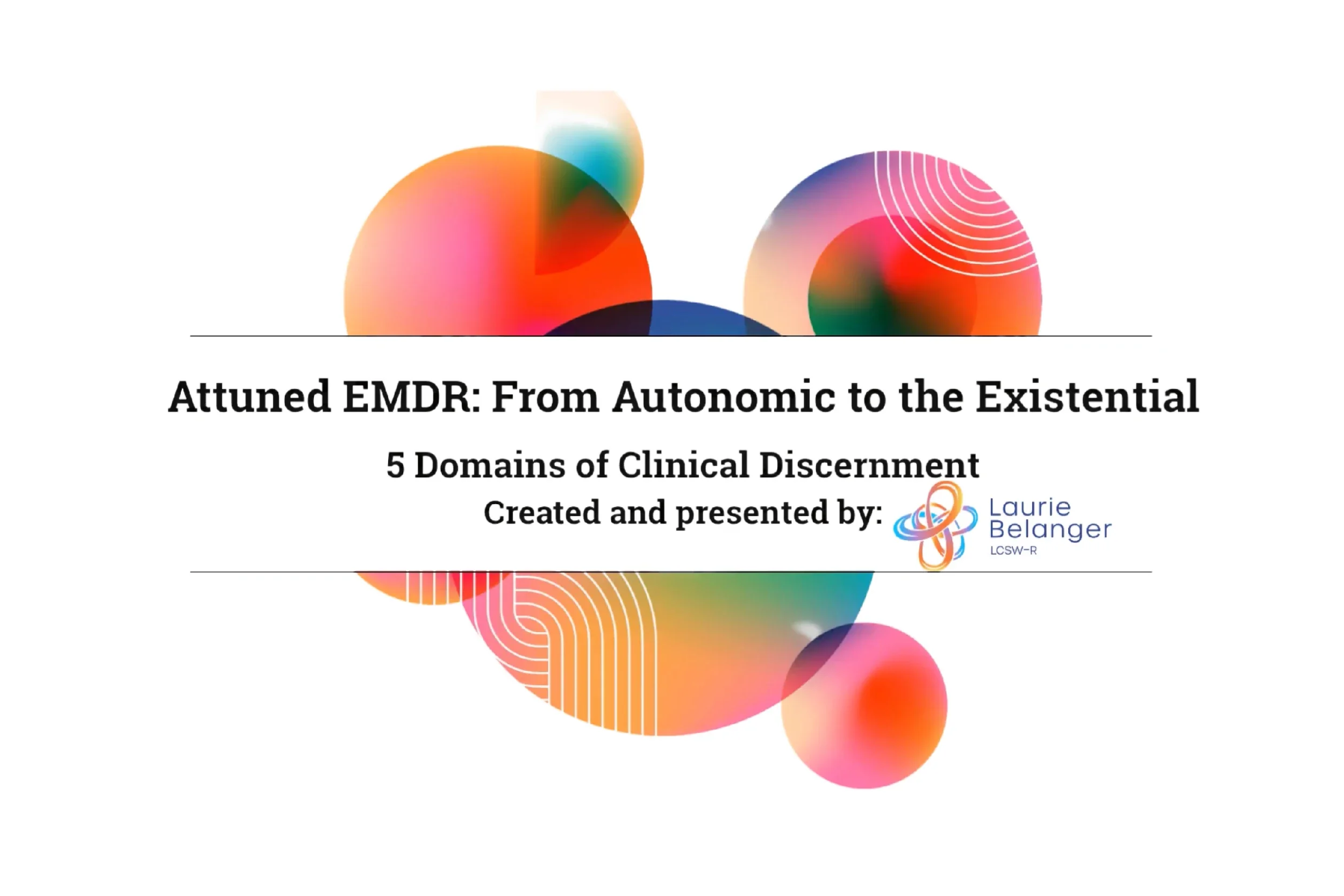 Attuned EMDR: From Autonomic to the Existential