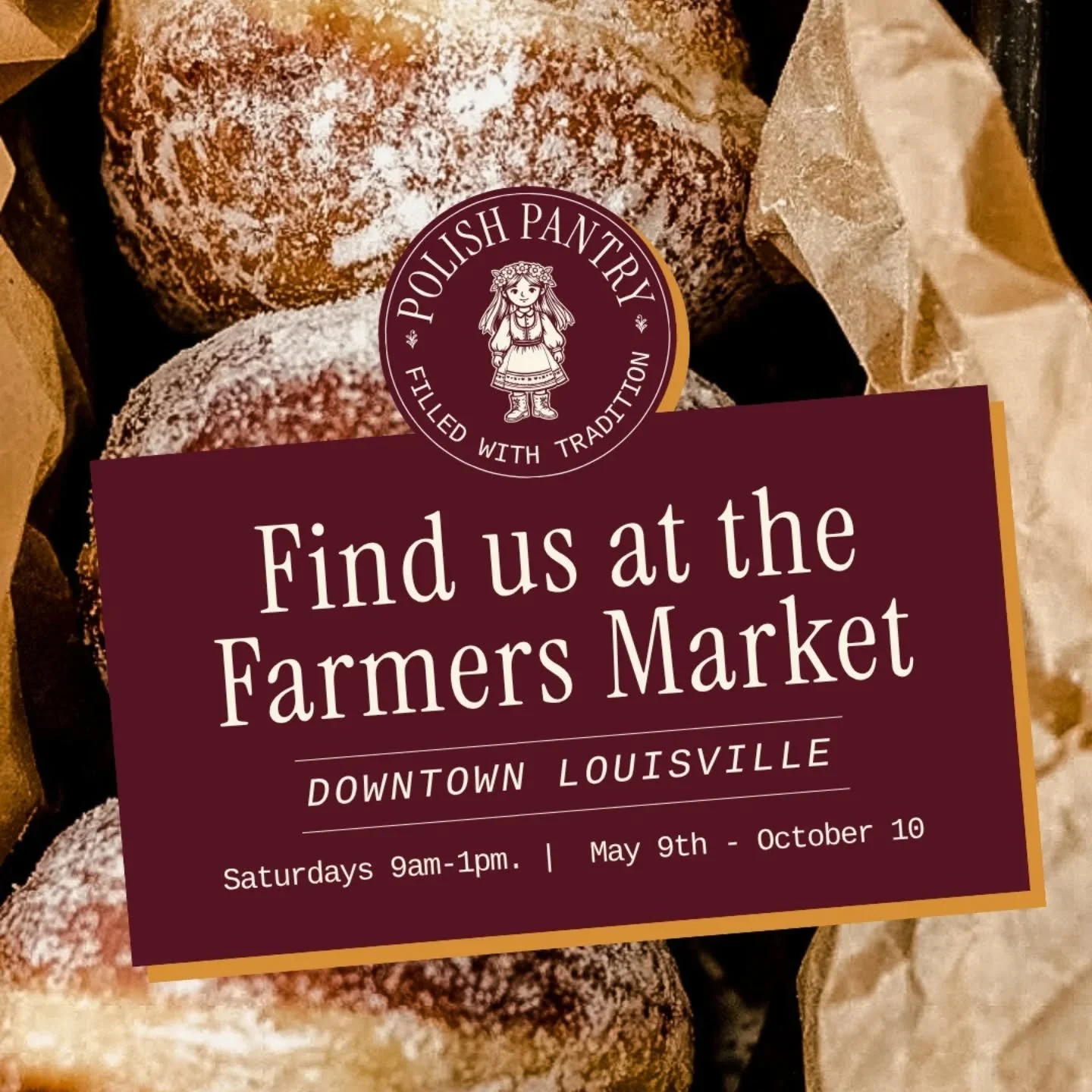I'm so excited for Farmers Market season returning!

Every Saturday in Downtown Louisville I will have lots of tasty paczki, rotating flavors, and new and fun flavors to try.

I'll be sharing the weekly menu each Friday.

What flavors are you most ex