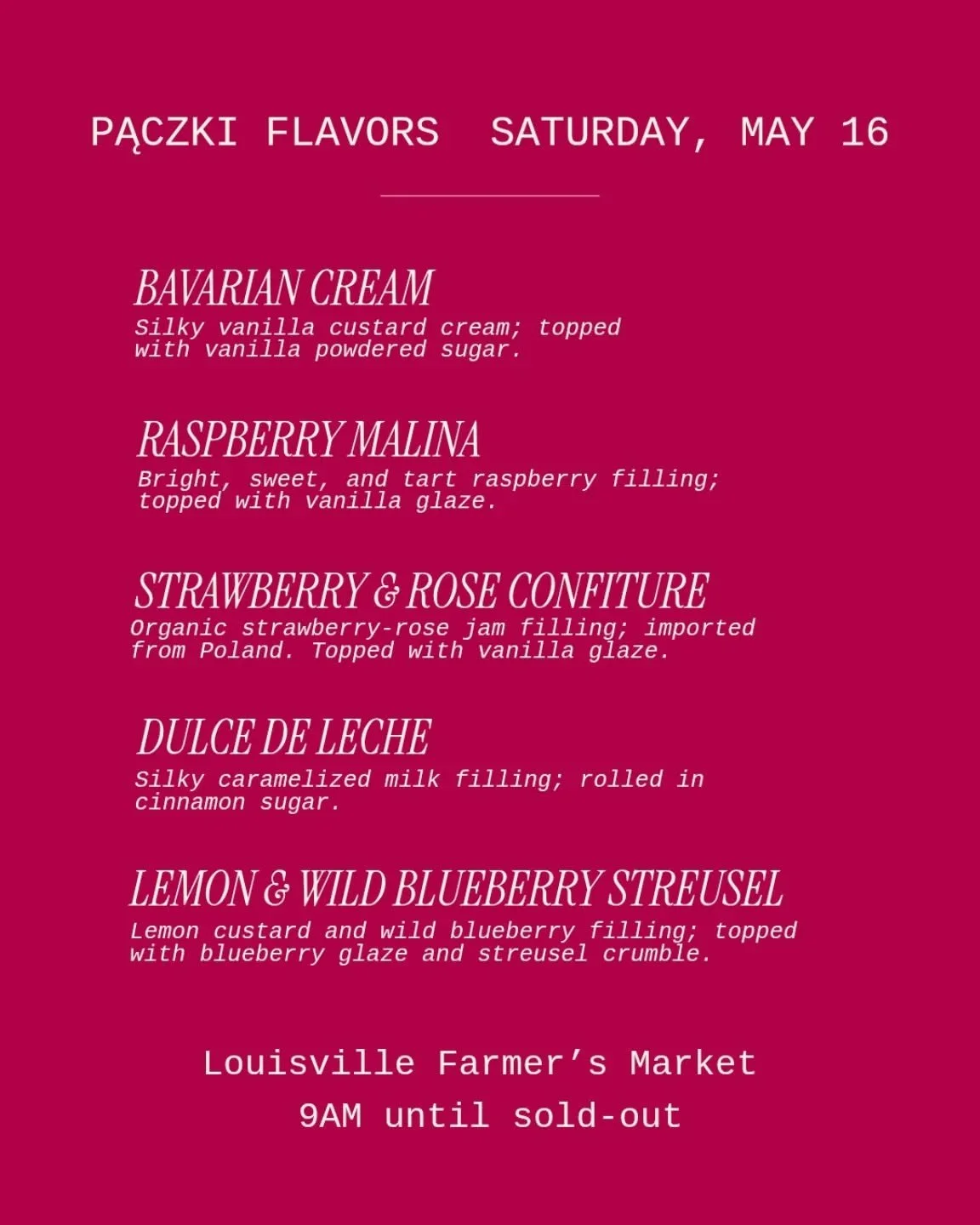 Today's paczki menu for the Louisville Farmers Market. See you there!