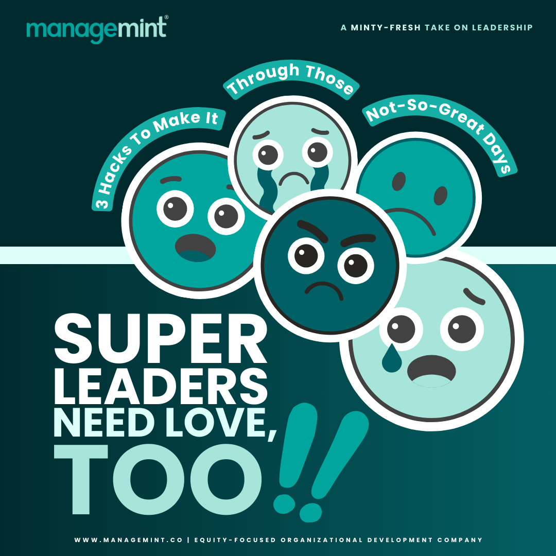 Graphic with five cartoon faces expressing various emotions, with text emphasizing leadership qualities and emotional connection. The text reads 'Super Leaders Need Love, Too!', and includes phrases like '3 Hacks to Make It Through Those Not-So-Great Days'. The image promotes emotional awareness in leadership.