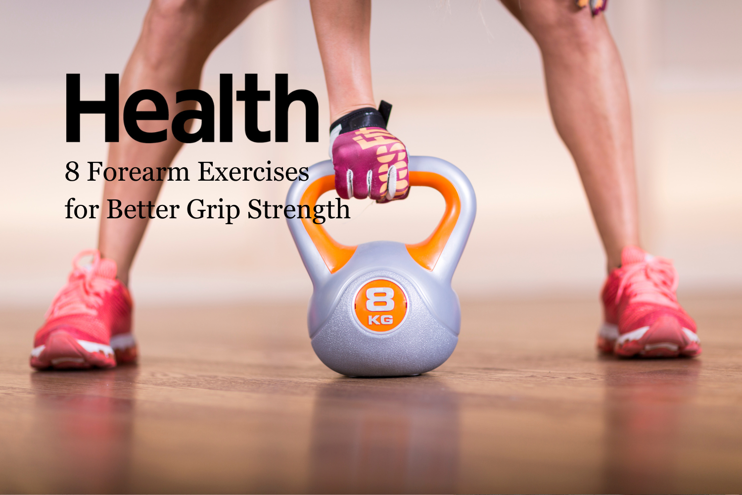 Health - 8 Forearm Exercises for Better Grip Strength