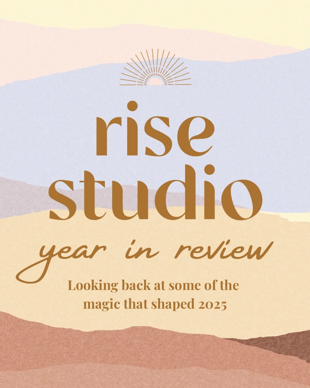 Rise Studio Year in Review 🤍 So grateful for our incredible community and excited for what&rsquo;s ahead as we step into 2026 together!