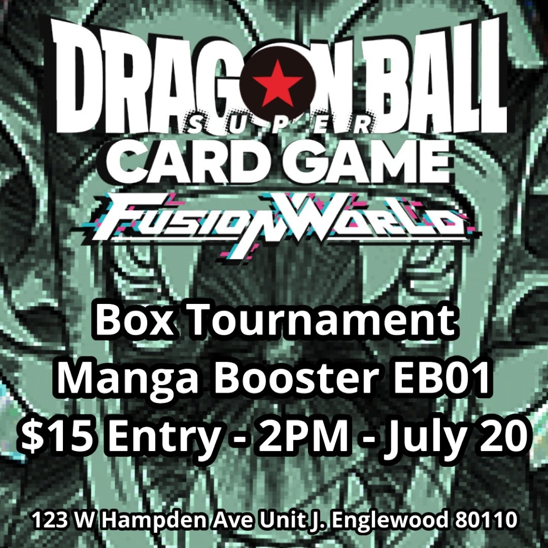 🐉 Fusion World Box Tournament!!! 🐉
📅 July 20th - 2PM
📍 123 W Hampden Ave Unit J. Englewood 80110
💰 Top 8 Prizing - 1st gets a box
😘