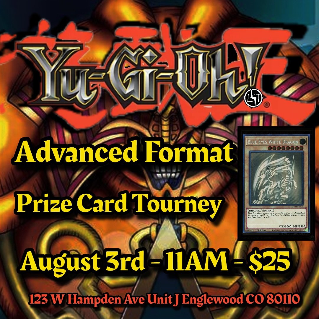 💥 Yugioh Duelists 💥
📣 Prize Card Tourney @ Lev Sev Englewood
📅 August 3rd - 11AM
📍 123 W Hampden Blvd Unit J 80110
💰 $25 Entry
🏆 Blue Eyes White Dragon Ghost Rare guaranteed to 1st - Credit split among remaining top 7 - total prize depen