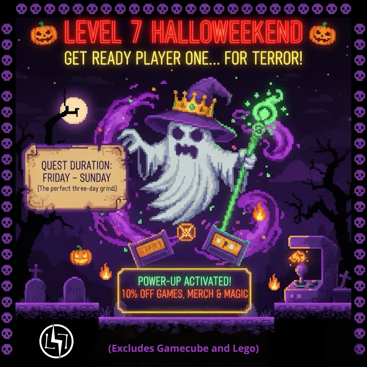 👻 Level 7 Halloweekend Sale!!!!

💰 10% Off Video Games, Toys, Merch and Magic the Gathering products!!! (Excluding GameCube and LEGO) 

🧛&zwj;♀️ Well have candy available at all locations if you decide to stop by in costume! 

🖐️ Be safe and have