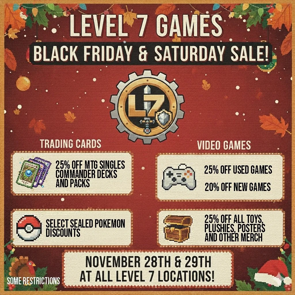 Black Friday and Saturday deals at Level 7!!!

🦃