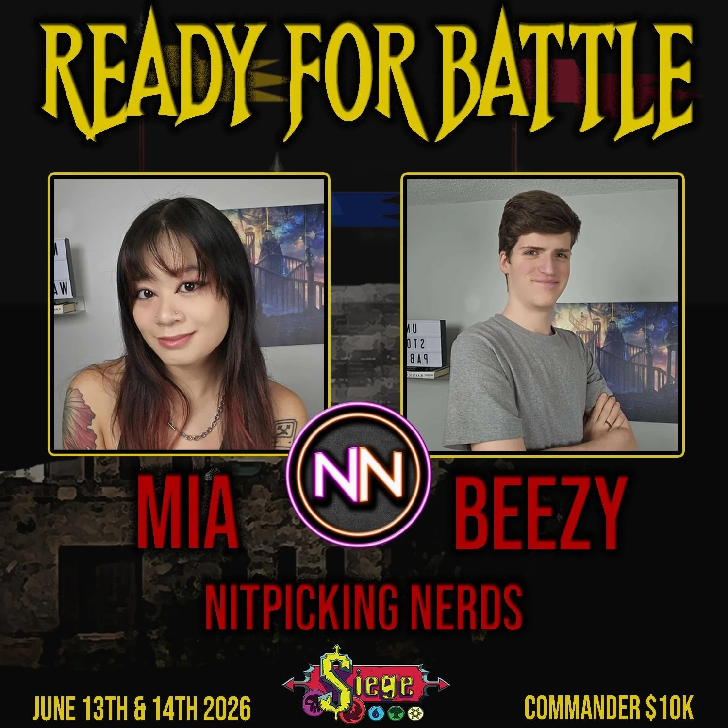 We are very excited to announce that Mia and Beezy from the @nitpickingnerds will be participating in the SIEGE!!! 

As longtime fans of their channel, we are stoked to have them come and hang out! 

They have also added some Nitpicking Nerds playmat