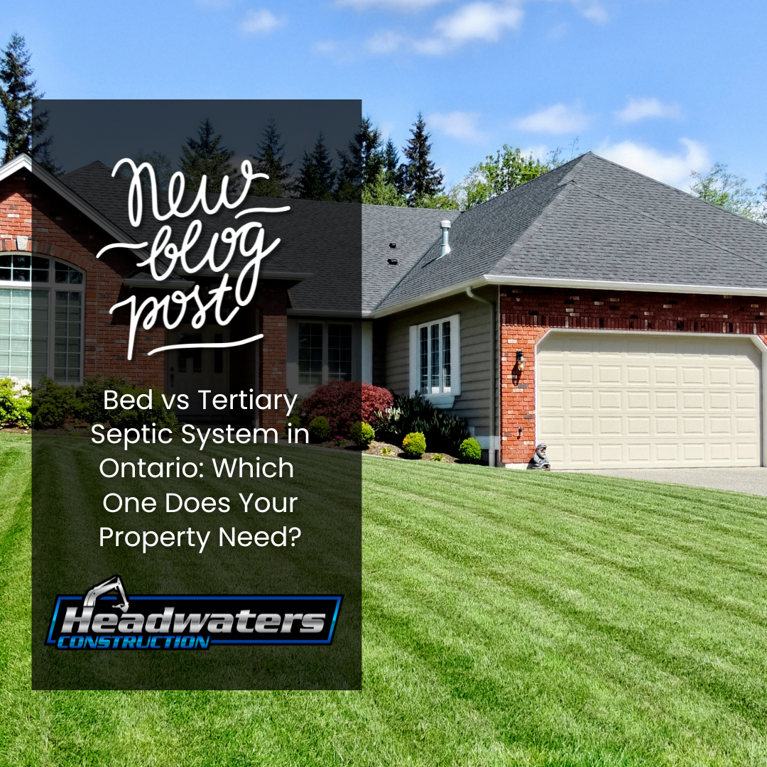 Raised Bed vs Tertiary Septic System Ontario: Which One Does Your Property Need?