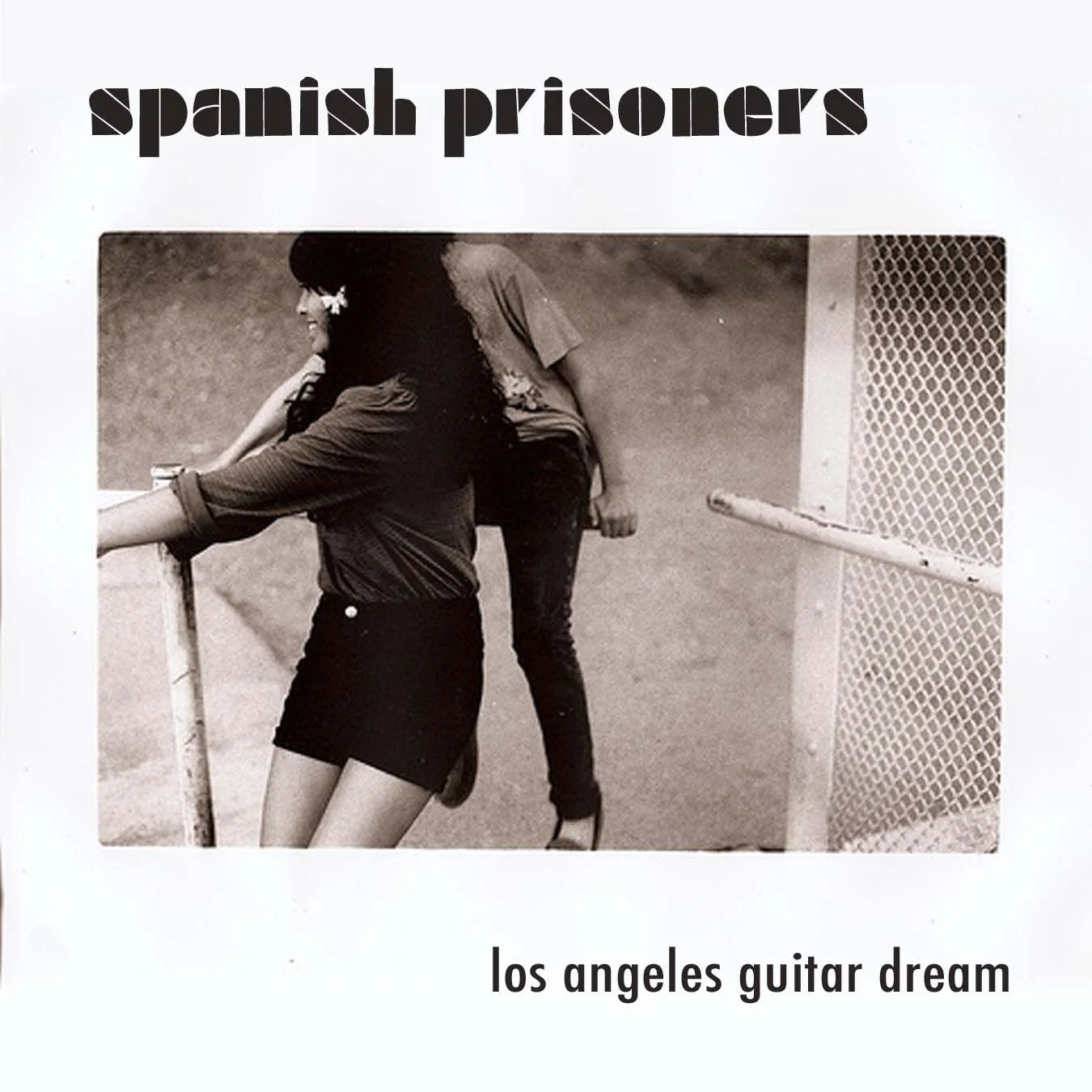 Spanish Prisoners - Los Angeles Guitar Dream (producer, mixer, guitar, vocals)