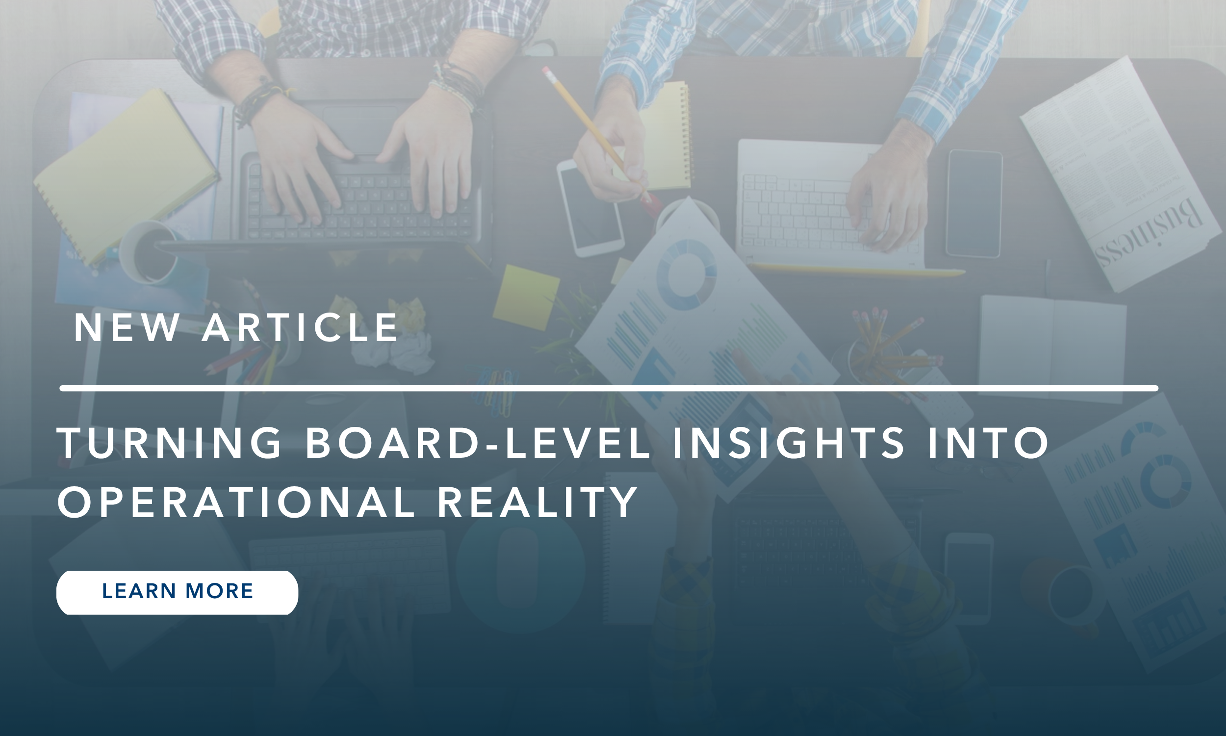 Turning Board-Level Insights into Operational Reality