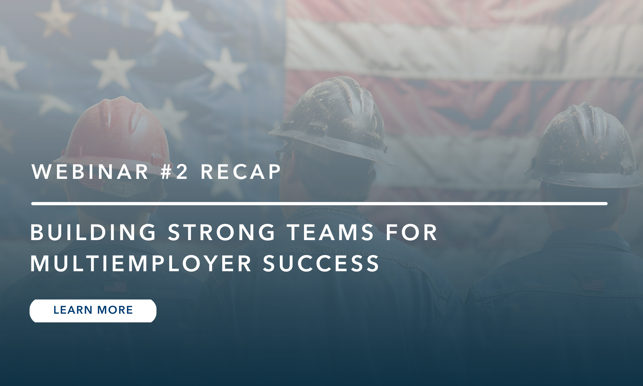 It Takes a Village: Building Strong Teams for Multiemployer Success