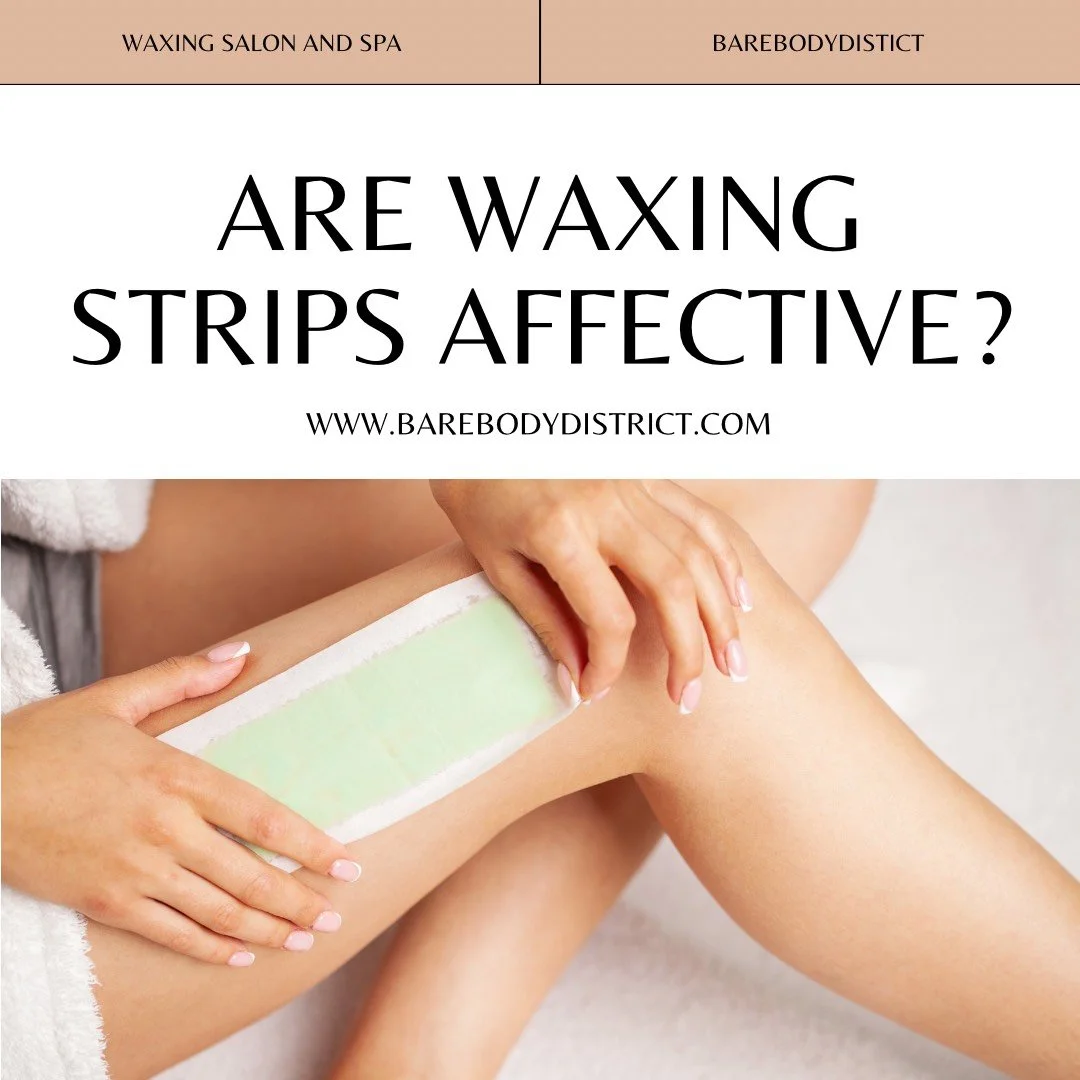Are Waxing Strips Effective?
