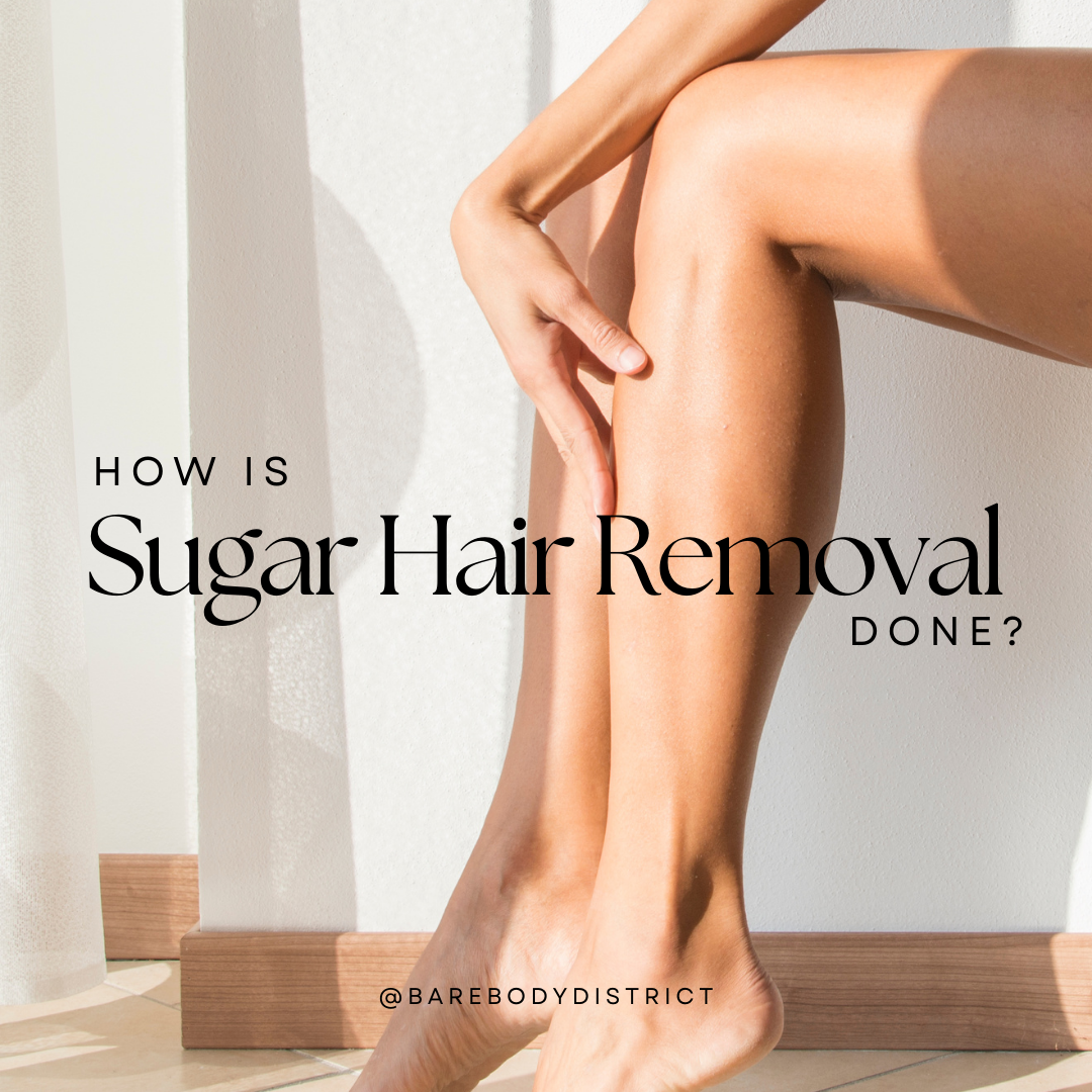 The Sweet Secret of Sugar Hair Removal