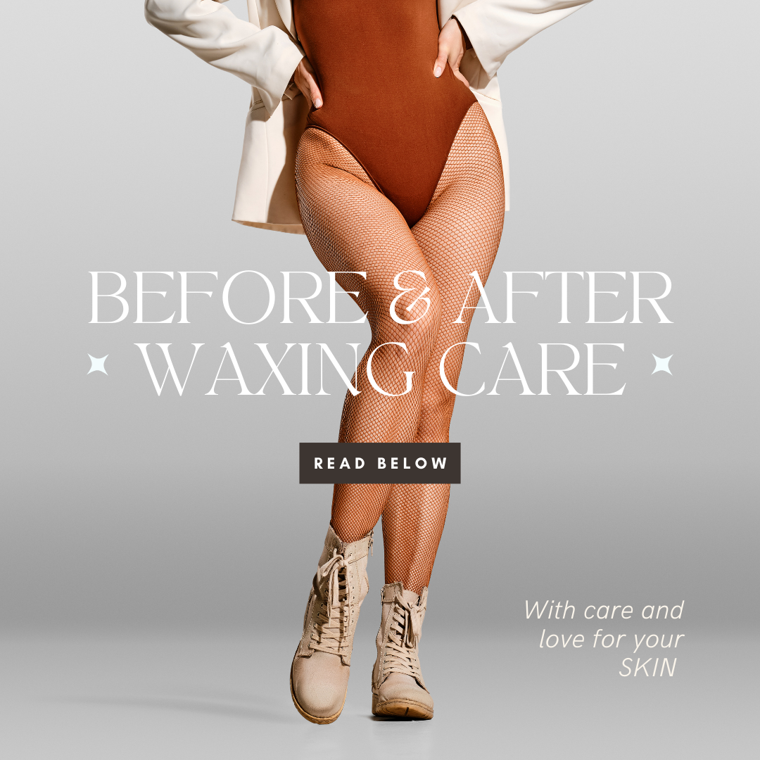 The Complete Guide to Before and After Waxing Care