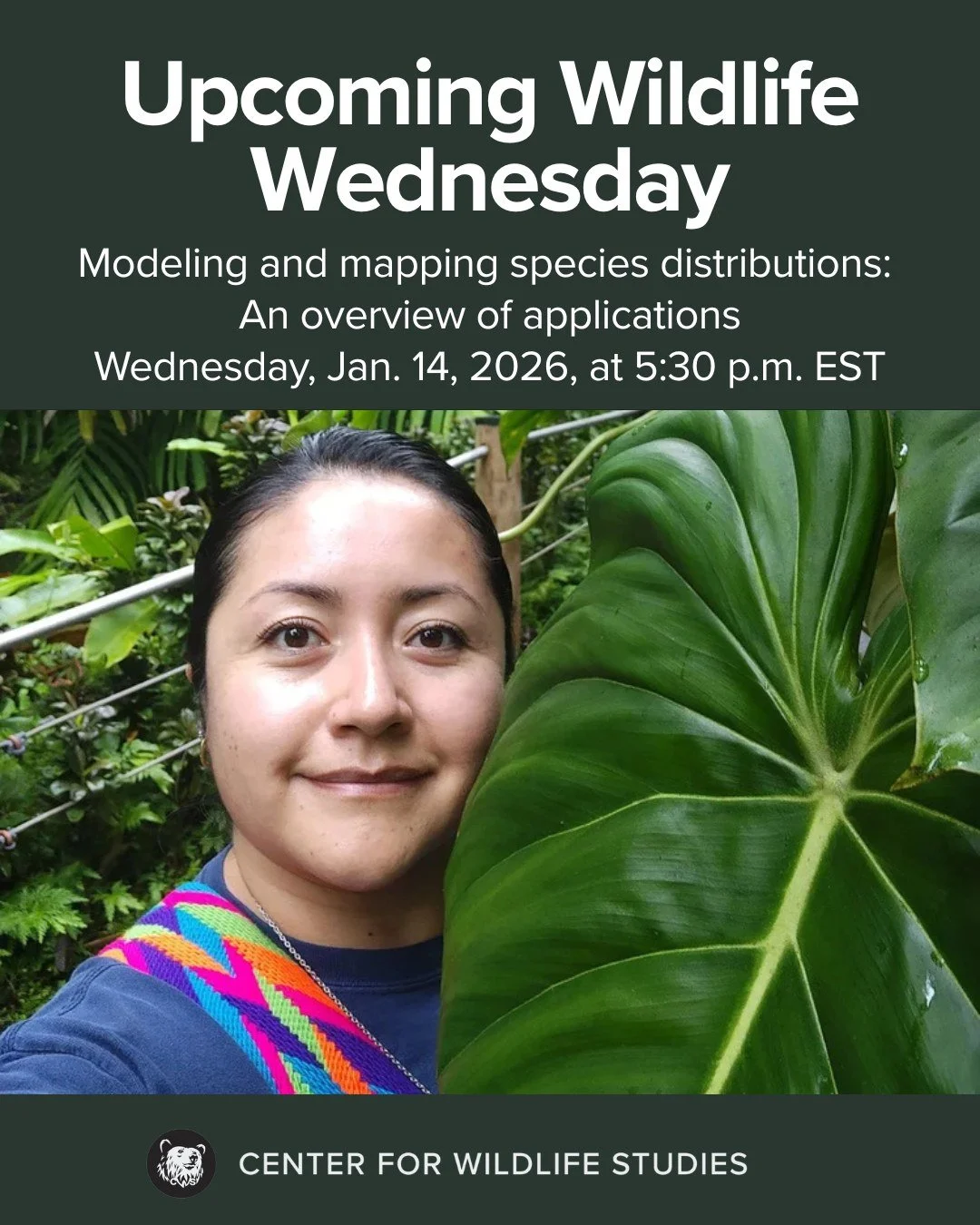 Join us on Jan. 14, 2026 at 5:30 p.m. EST for Wildlife Wednesday. Understanding where species live (and why) is essential for conservation in a changing world. In this webinar, Dr. Jim&eacute;nez will introduce ecological niche modeling and species d