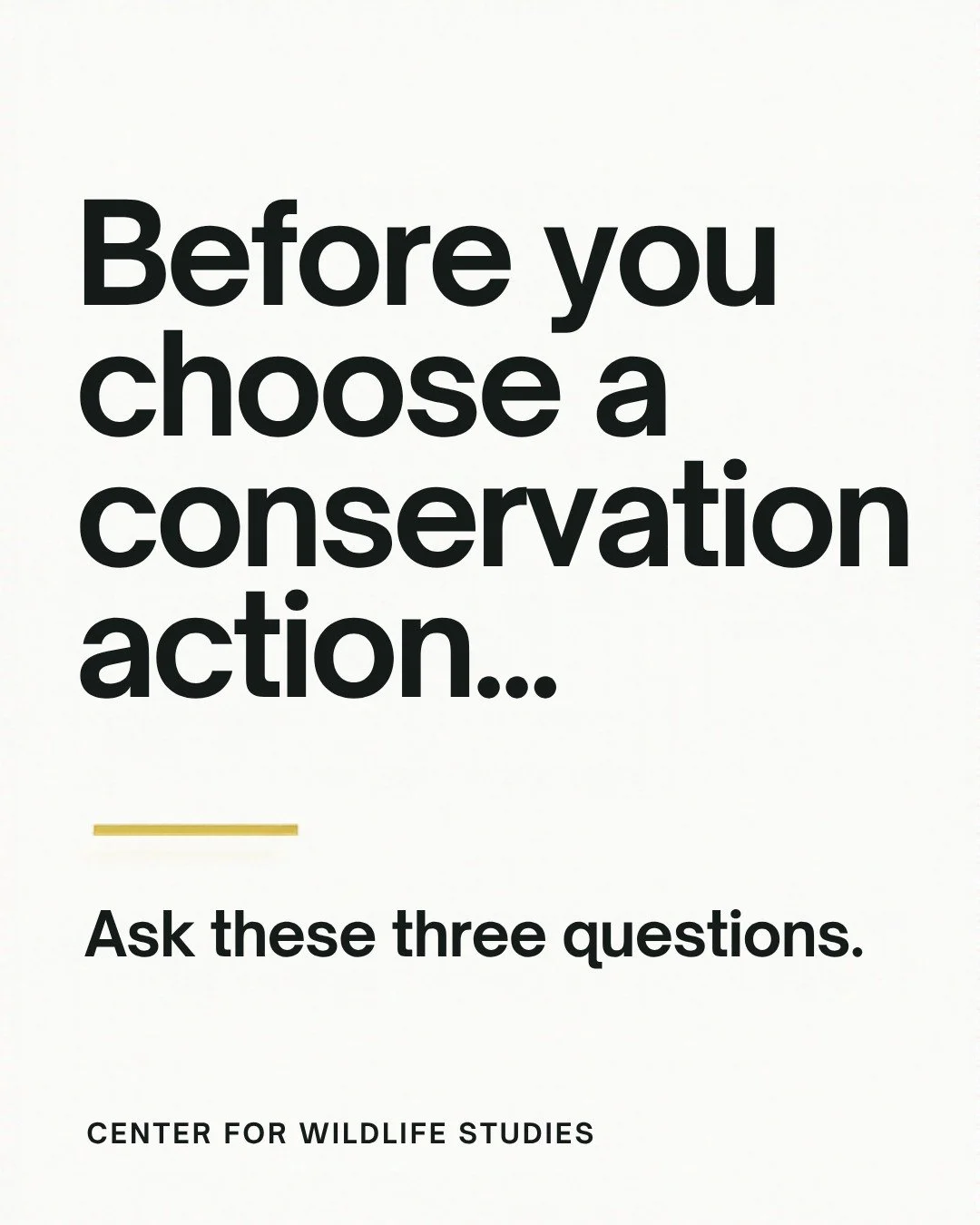 Save these questions for your next project planning session.

A conservation plan connects what you want to protect, the threats it faces, and the change you expect your work to make.

These three prompts are a starting point.

Our Conservation Plann