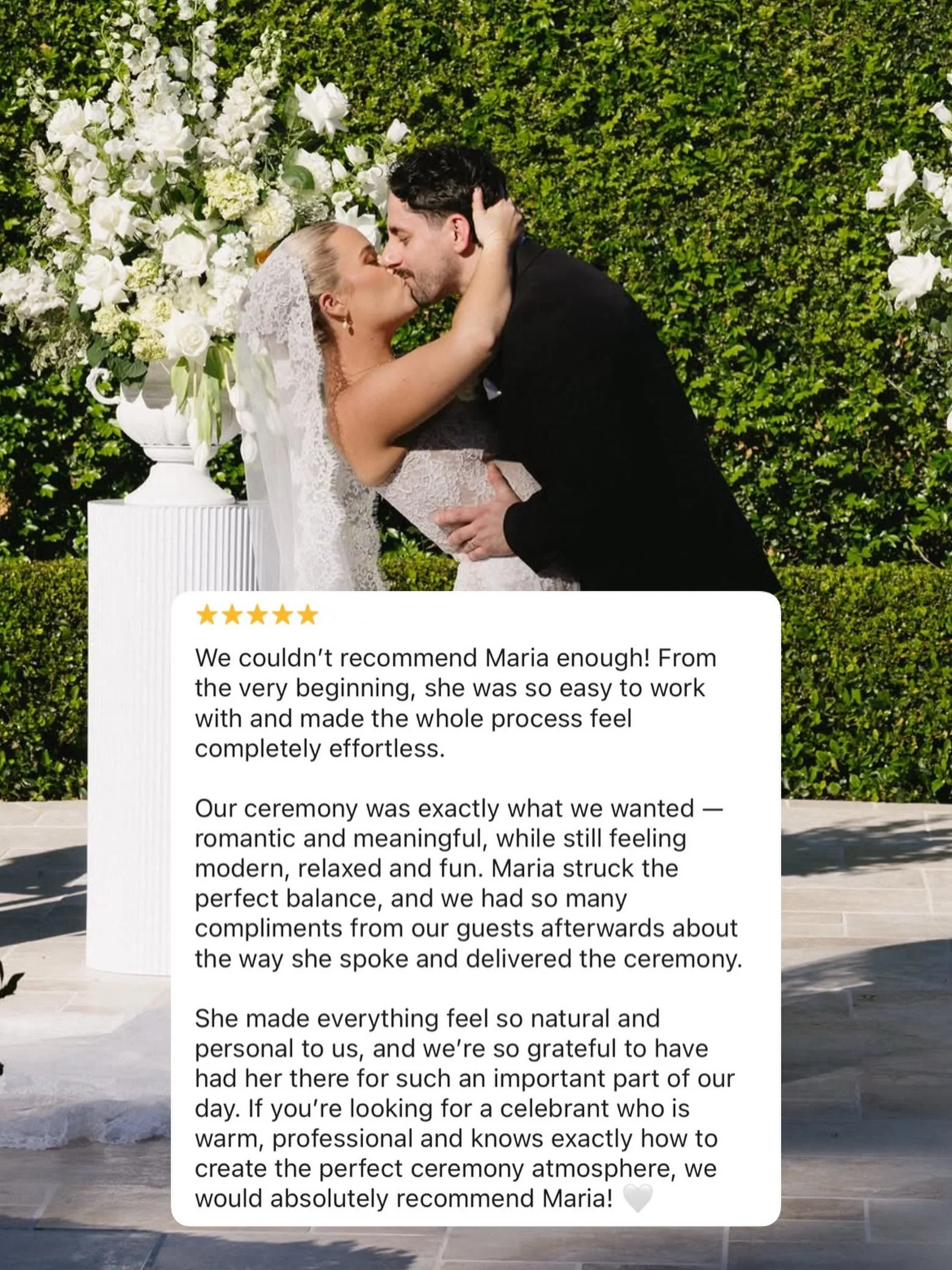laura + jake

&ldquo;We couldn&rsquo;t recommend Maria enough! From the very beginning, she was so easy to work with and made the whole process feel completely effortless.

Our ceremony was exactly what we wanted &mdash; romantic and meaningful, whil
