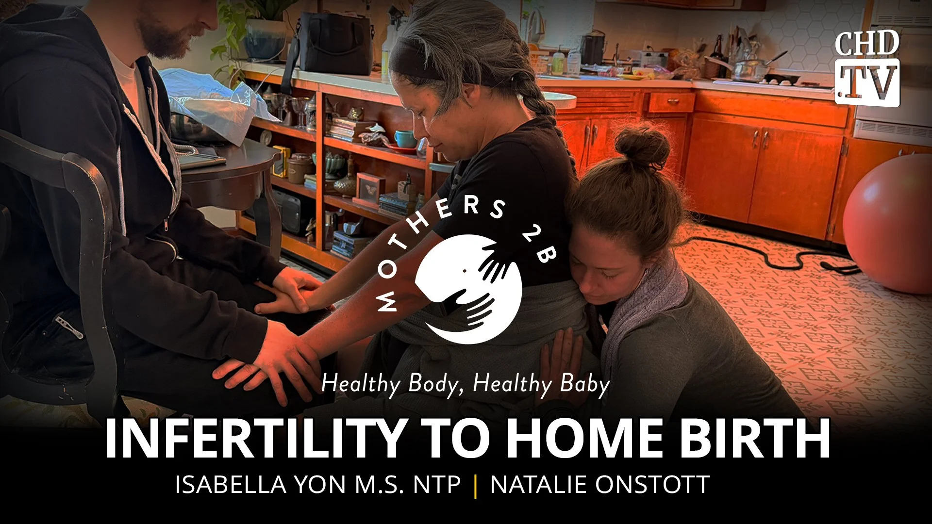 Mothers2B: From Infertility to Home Birth