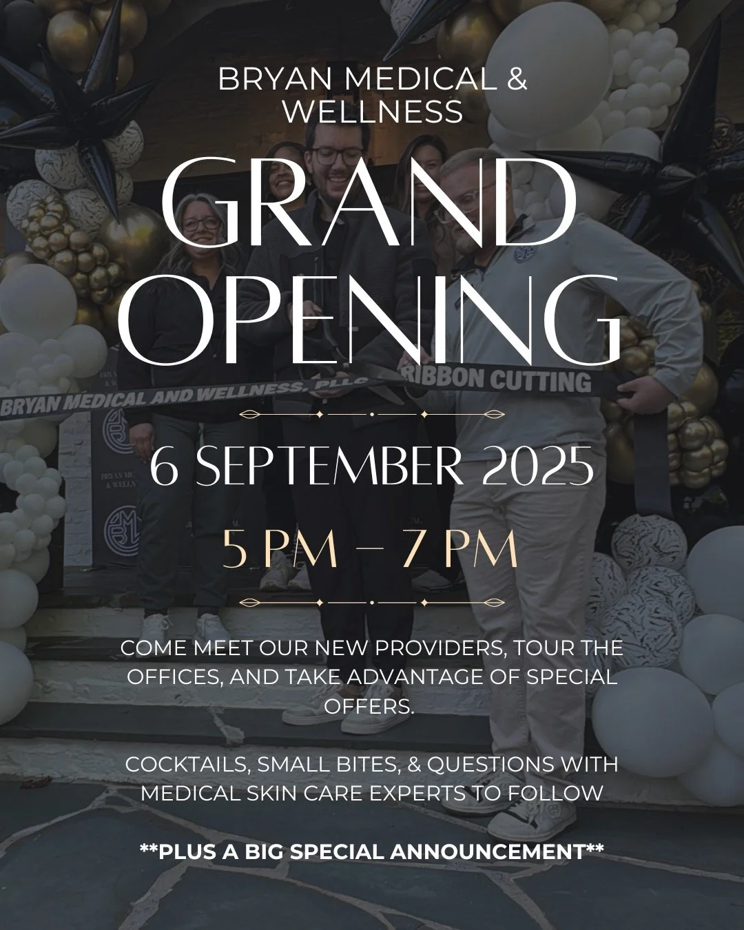YOU'RE INVITED! Our Grand Opening is Sept 6th from 5 to 7pm. Come meet our new providers, enjoy small bites, cocktails, questions with medical skincare experts and very special offers for services booked that night only! PLUS there will be a special 