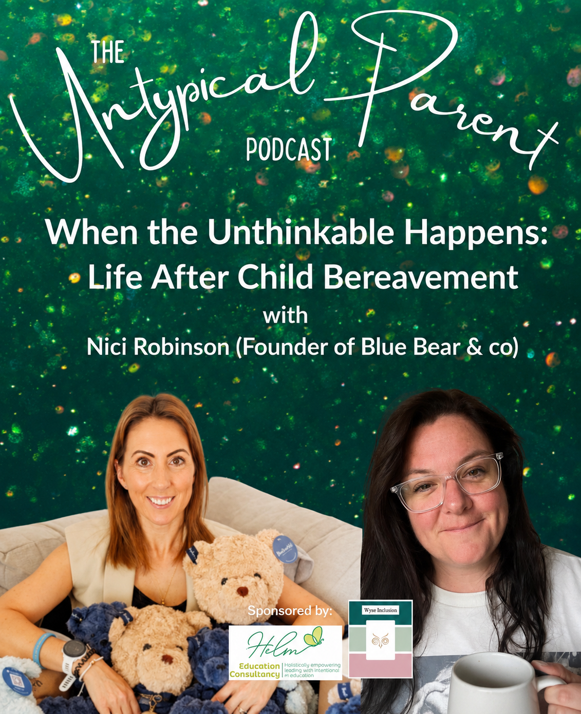 The Untypical Parent Podcast with Liz: a conversation about Charlie, grief &amp; the story behind Blue Bear &amp; Co.