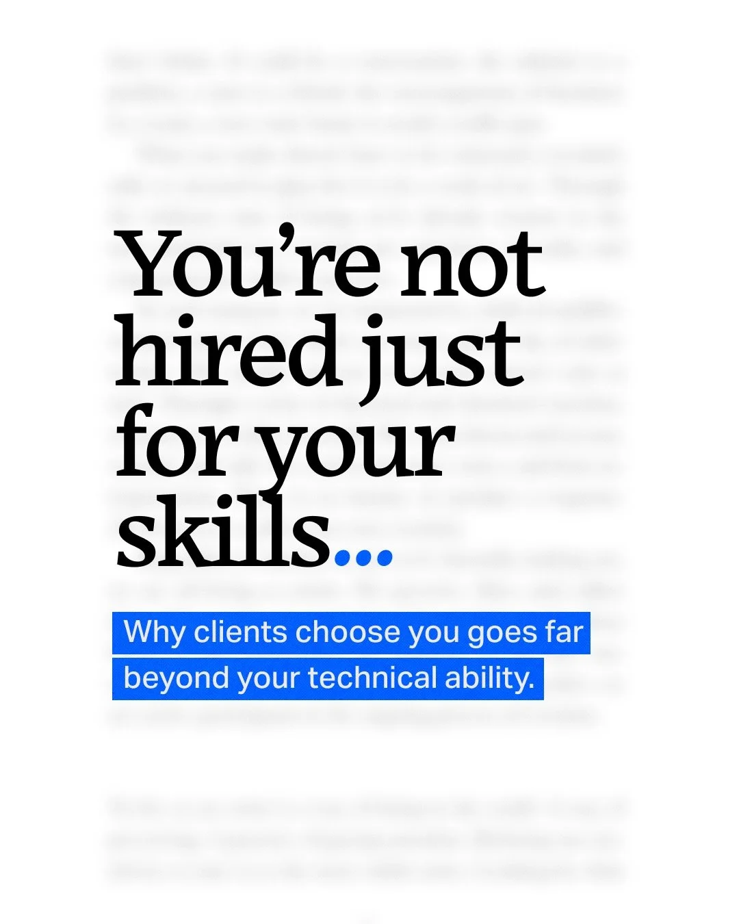 This week&rsquo;s newsletter touches on something I think most creatives realise eventually.

You&rsquo;re rarely hired purely for your technical ability.

Of course your skills matter. They&rsquo;re what get you in the room. But people choose to wor