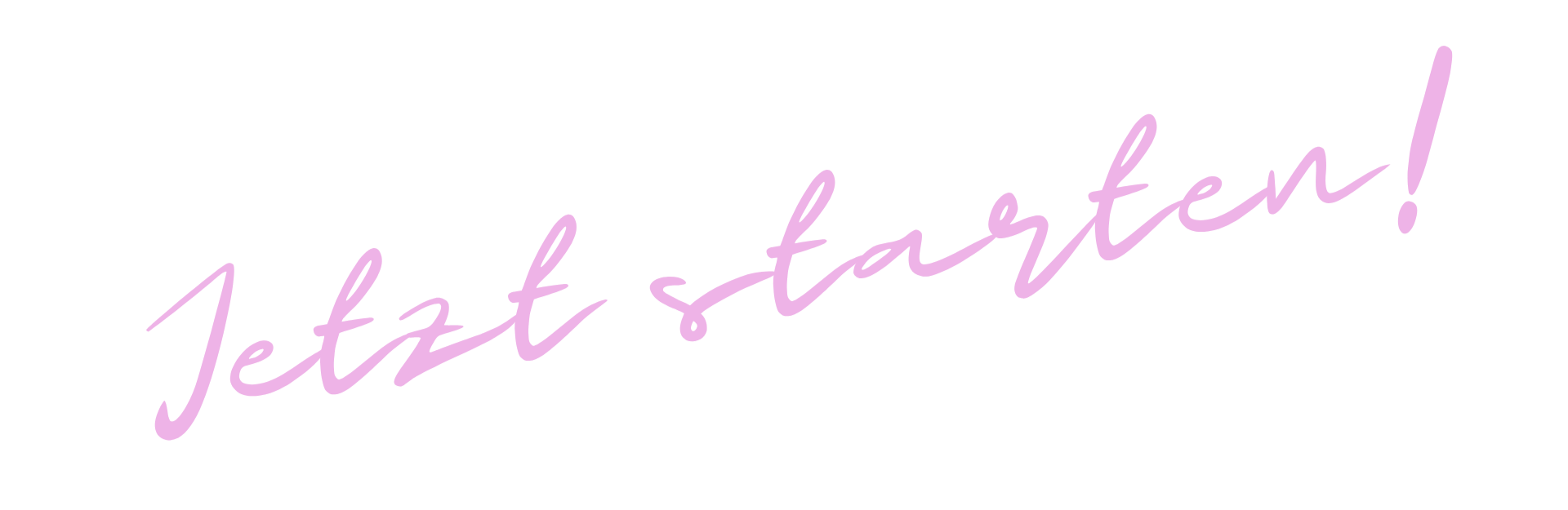 Schriftzug Jetzt starten pink
