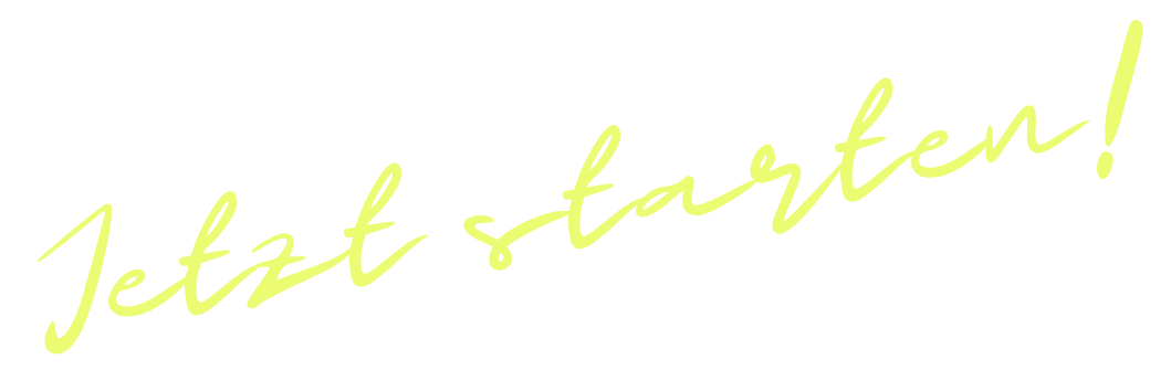 gelber Schriftzug "Jetzt starten!"