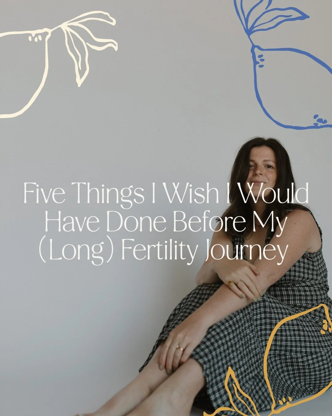 Five things (on a list of many) I wish I would have known to prioritize or figure out before even trying to conceive. Looking back, I do wonder how much more with ease my fertility journey could have been if I would have started here. 

Comment FLOUR
