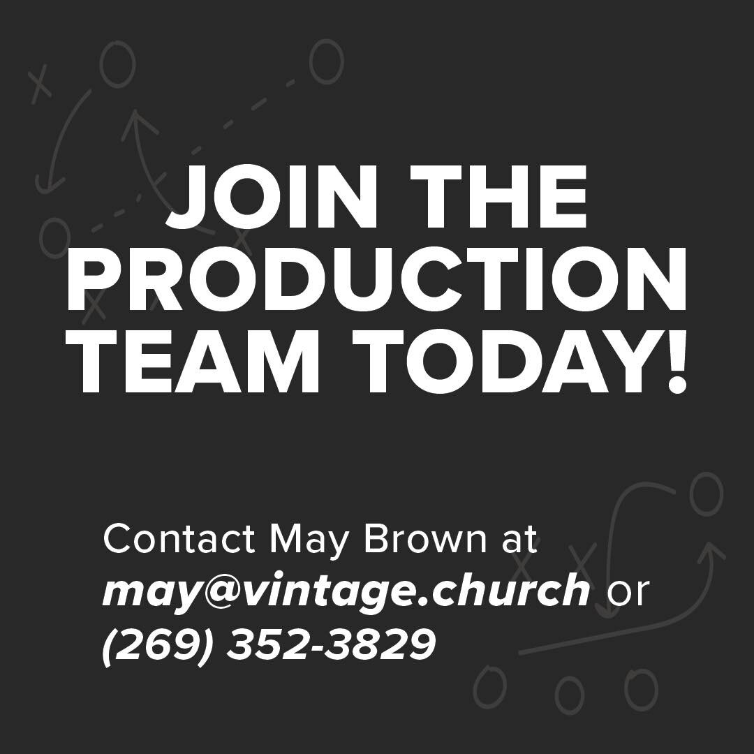 Vintage Family! If you love serving behind the scenes, this is for you. From audio/sound, running slides, and filming services, we want you to join our Production team! This is an awesome way to be a part of all Services and Events that happen at Vin