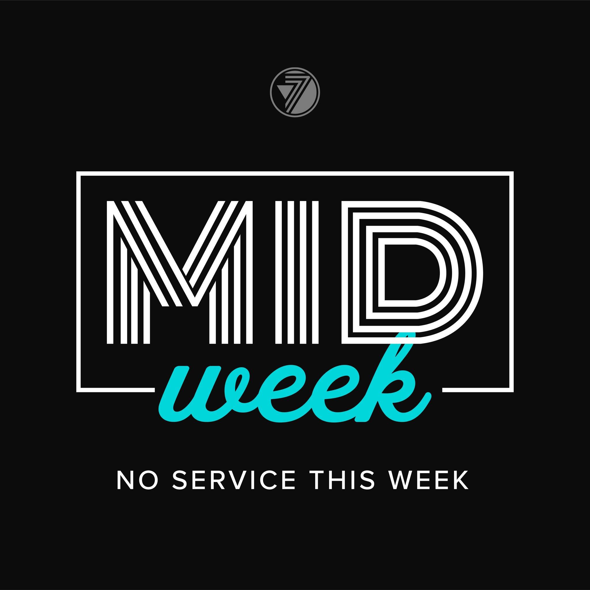 No MidWeek Service this week.
We'll see you on Sunday!