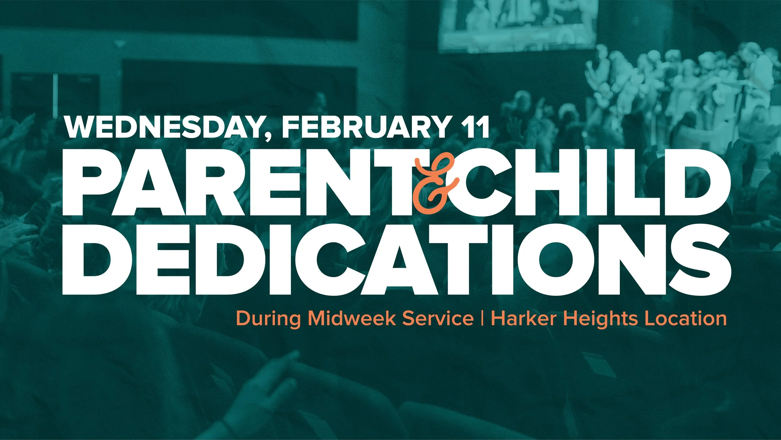 Parent &amp; Child Dedications | Harker Heights Location 