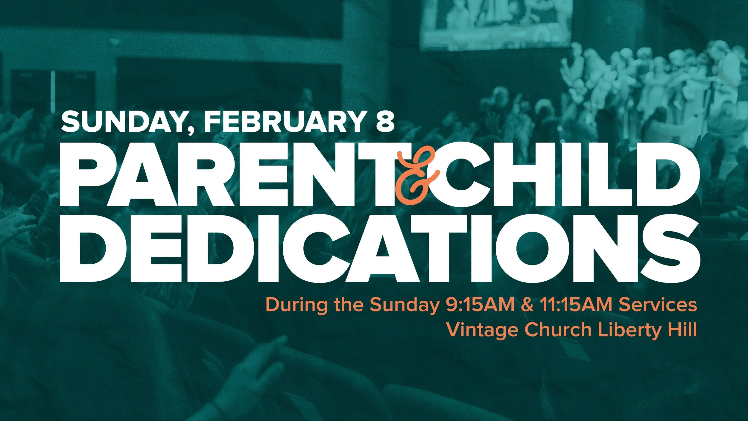 Parent &amp; Child Dedications | Liberty Hill 