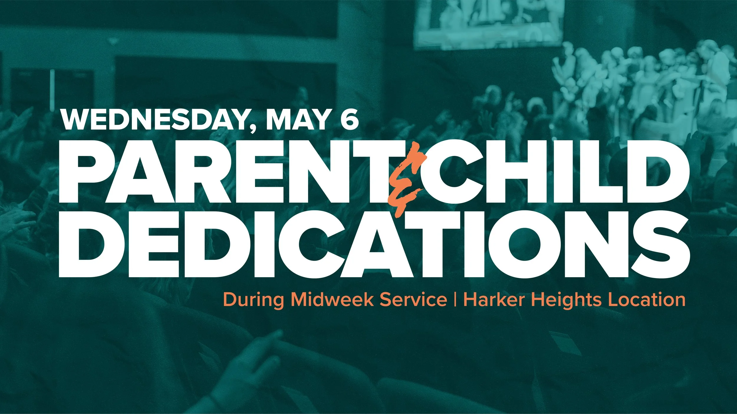 Parent &amp; Child Dedications | Harker Heights Location 