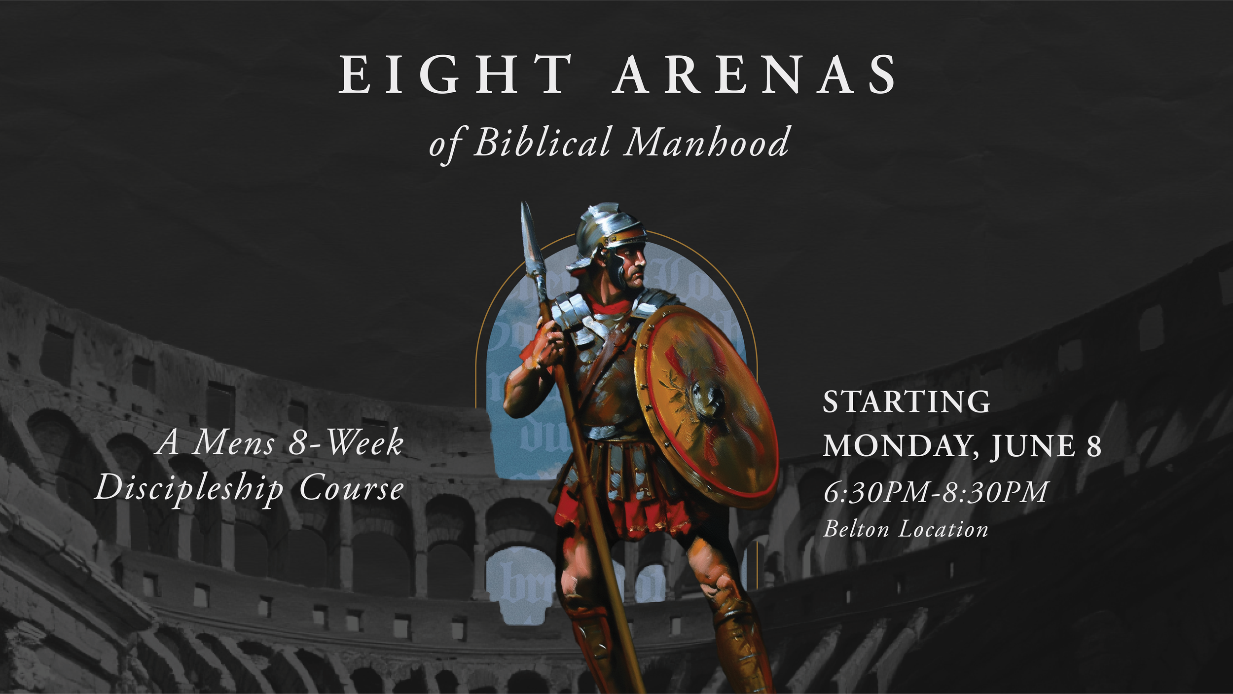 Eight Arenas of Biblical Manhood | mens Discipleship Course