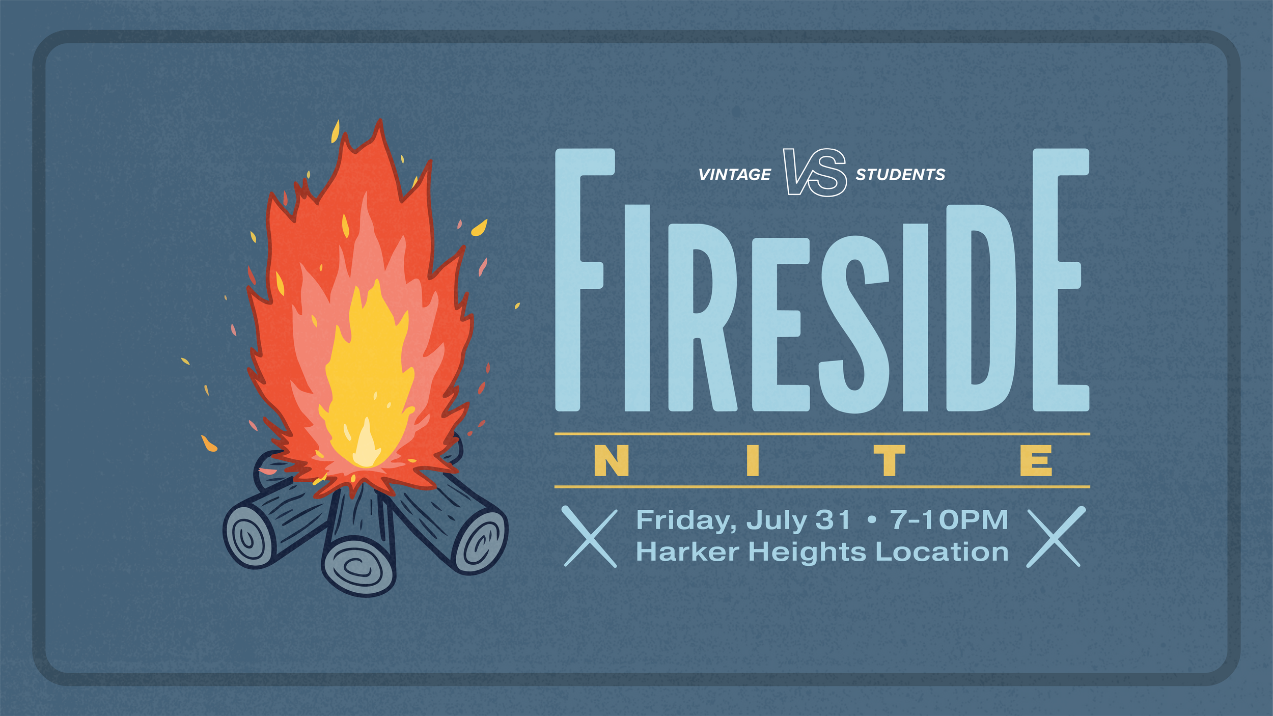 Fireside Nite | Vintage Students | Harker Heights Location